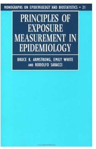 Principles of Exposure Measurement in Epidemiology: No.21 (Monographs in Epidemiology and Biostatistics)