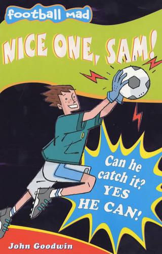 Nice One, Sam!