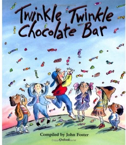 Twinkle, Twinkle, Chocolate Bar: Rhymes for the very young