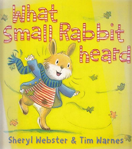 [ WHAT SMALL RABBIT HEARD BY WEBSTER, SHERYL](AUTHOR)PAPERBACK