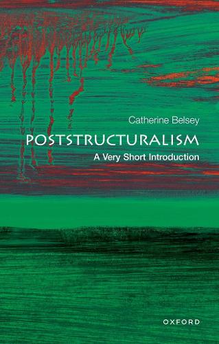 Poststructuralism: A Very Short Introduction