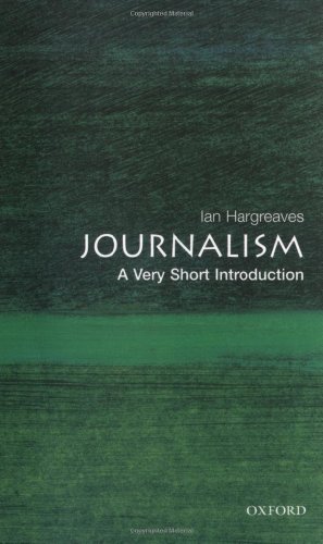 Journalism: A Very Short Introduction (Very Short Introductions)