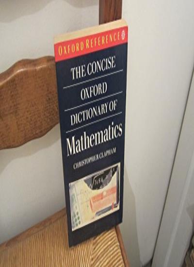 A Concise Oxford Dictionary of Mathematics