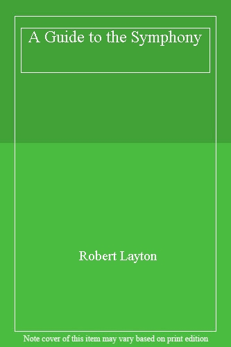 A Guide to the Symphony (Kluwer International Series in)