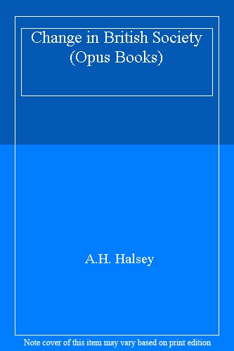 Change in British Society (Opus Books)
