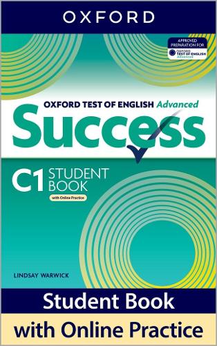 Student Book with Online Practice: Print Student Book with 2 years' access to Online Practice and Student Resources, available on Oxford English Hub (Oxford Test of English Advanced Success)