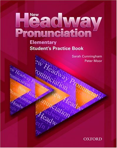 New Headway Pronunciation Course Elementary: Student's Practice Book: Student's Book Elementary level (New Headway English Course)