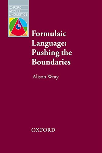 Formulaic Language: Pushing the Boundaries (Oxford Applied Linguistics)