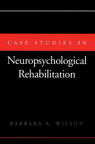 Case Studies in Neuropsychological Rehabilitation