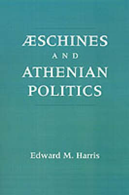 Aeschines and Athenian Politics