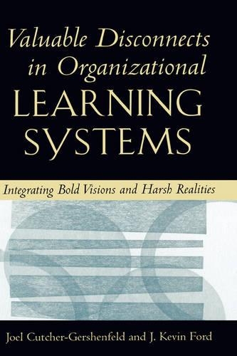 Valuable Disconnects in Organisational Learning Systems