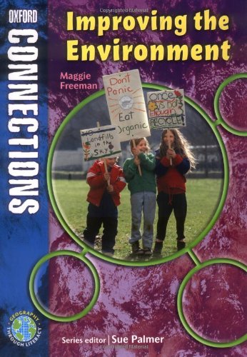 Oxford Connections: Year 4: Improving the Environment: Geography - Pupil Book (Miscellaneous Primary Literacy)