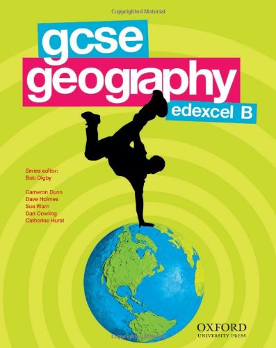 GCSE Geography Edexcel B Second Edition Student Book (Edexcel GCSE B) (Edexcel Gsce B)