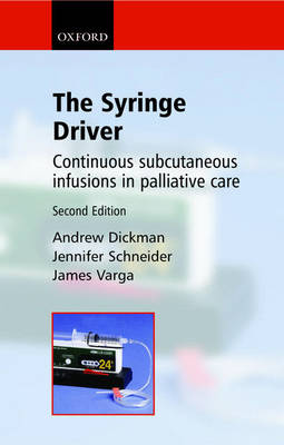 The Syringe Driver: Continuous subcutaneous infusions in palliative care