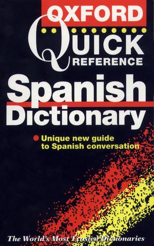 The Oxford Quick Reference Spanish Dictionary