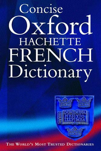 The Concise Oxford-Hachette French Dictionary