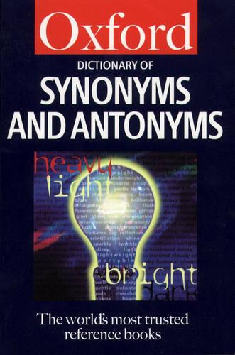 The Dictionary of Synonyms and Antonyms