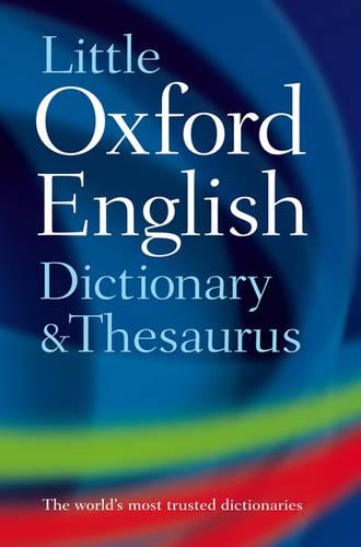 Little Oxford Dictionary, Thesaurus and Wordpower Guide
