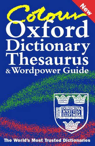 Colour Oxford Dictionary, Thesaurus and Wordpower Guide