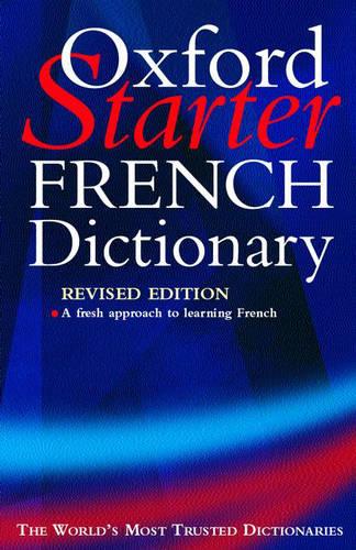 The Oxford Starter French Dictionary