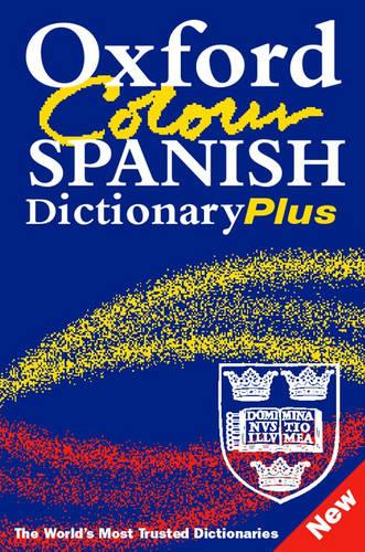 Oxford Colour Spanish Dictionary Plus