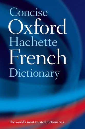 Concise Oxford-Hachette French Dictionary