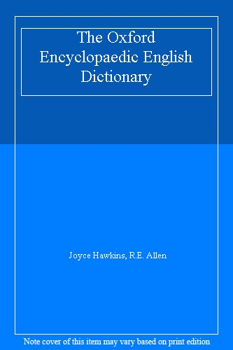 The Oxford Encyclopaedic English Dictionary