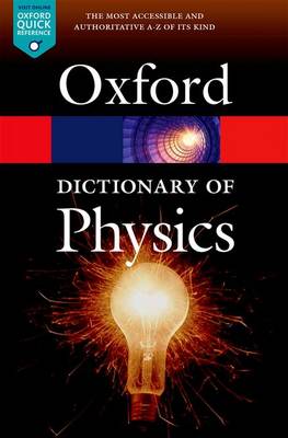 A Dictionary of Physics 7/e (Oxford Quick Reference)