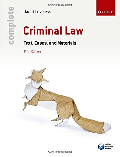Complete Criminal Law: Text, Cases, and Materials