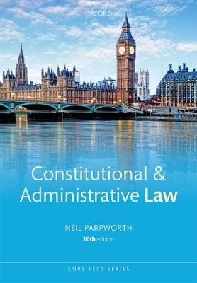 Constitutional & Administrative Law (Core Texts Series)