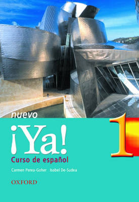 ¡Ya! Nuevo: Part 1: Students' Book: Curso de español: Curso De Espanol