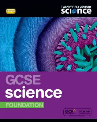 Twenty First Century Science: GCSE Science Foundation Student Book 2/E (21st Century Science)