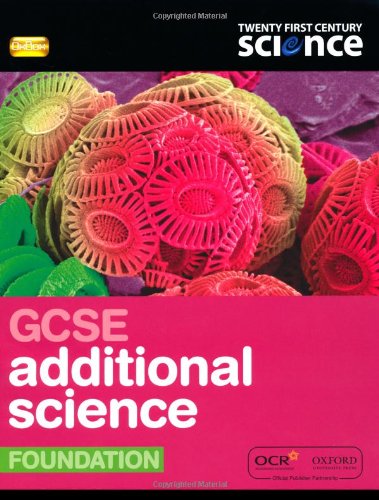 Twenty First Century Science: GCSE Additional Science Foundation Student Book 2/E (23rd Century Science)