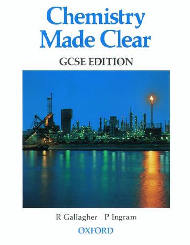 Chemistry Made Clear GCSE