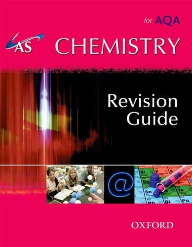 As Chemistry for AQA Revision Guide