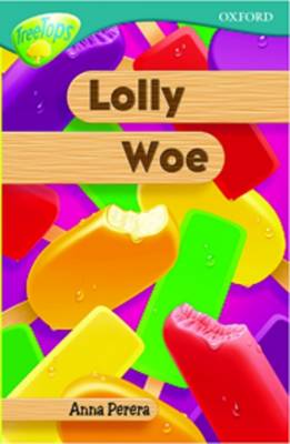 Oxford Reading Tree: Level 16: TreeTops More Stories A: Lolly Woe (Treetops Fiction)