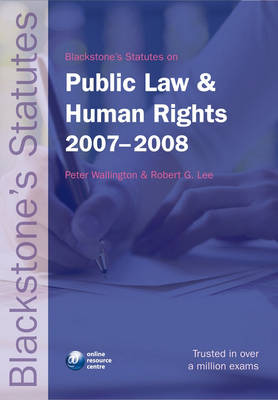 Blackstone's Statutes on Public Law and Human Rights 2007-2008 (Blackstone's Statute Book)