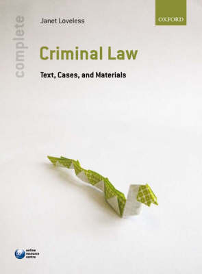 Complete Criminal Law: Text, Cases, and Materials