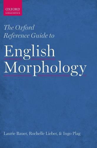 The Oxford Reference Guide to English Morphology