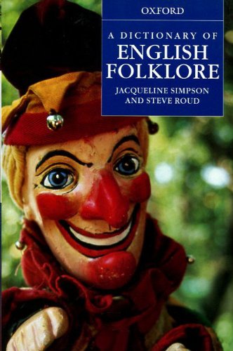 A DICTIONARY OF ENGLISH FOLKLORE.