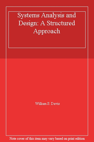 Systems Analysis and Design: A Structured Approach