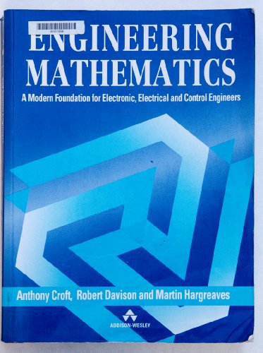 Engineering Mathematics: A Modern Foundation for Electronic, Electrical and Control Engineers
