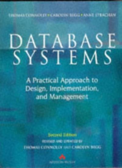 Database Systems: A Practical Approach to Design, Implementation and Management (International Computer Science Series)