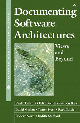 Documenting Software Architectures: Views and Beyond (SEI Series in Software Engineering)