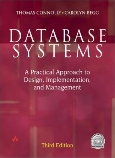 Database Systems: A Practical Approach to Design, Implementation and Management (International Computer Science Series)