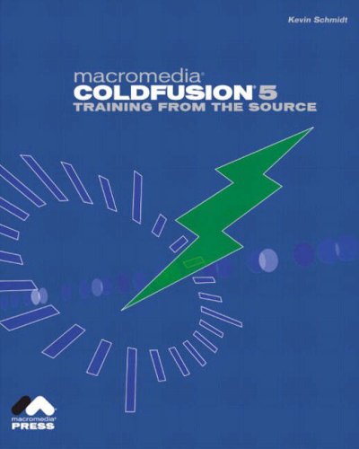 Macromedia Coldfusion 5: Training from the Source