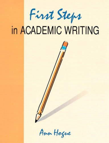 First Steps in Academic Writing (Longman Academic Writing Series)