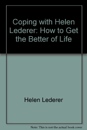 Coping with Helen Lederer: How to Get the Better of Life