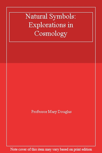 Natural Symbols: Explorations in Cosmology