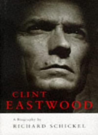 Clint Eastwood: A Biography